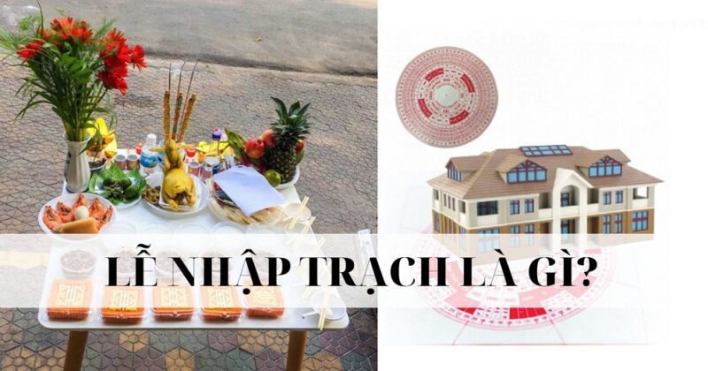 Lễ Cúng Nhập Trạch Nhà Mới: Nghi Thức Quan Trọng Đón Vượng Khí