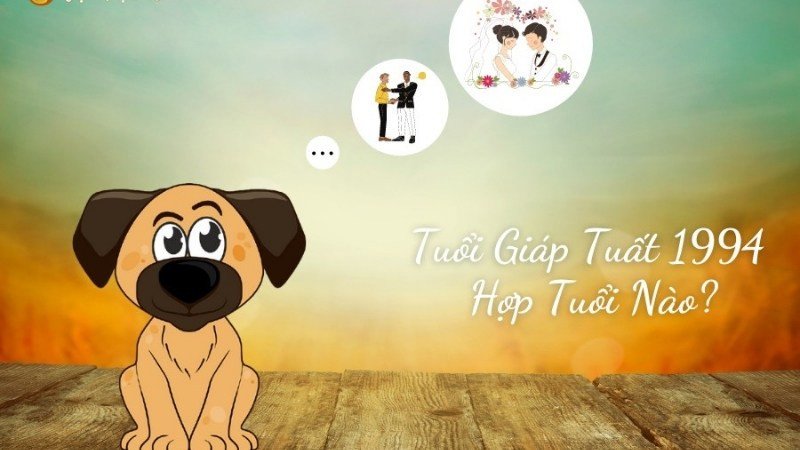 Nam tuổi Tuất 1994 hợp làm ăn với tuổi nào