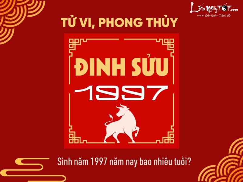 1997 tuổi con gì bao nhiêu tuổi