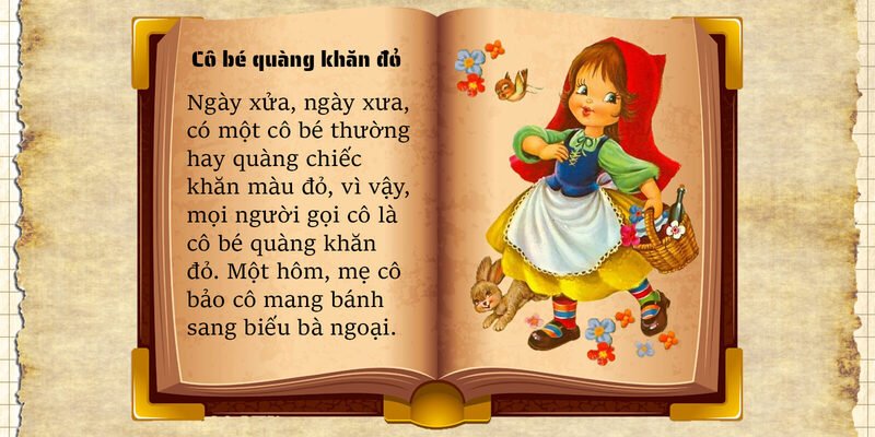 Những điểm chính cần nhớ khi kể lại truyện Cô Bé Quàng Khăn Đỏ