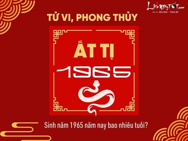 Người sinh năm 1965 tuổi Ất Tỵ và các yếu tố phong thủy