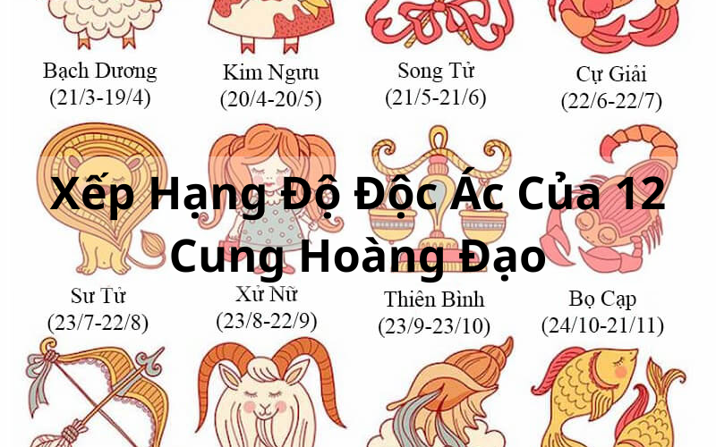 Xếp Hạng Độ Độc Ác Của 12 Cung Hoàng Đạo_ Mặt Tối Của Chòm Sao