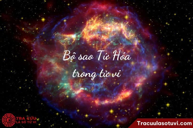 Bộ sao Tứ Hóa trong tử vi