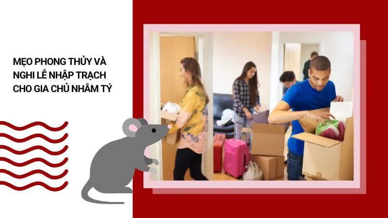 Các mẹo phong thủy khi nhập trạch cho người tuổi Nhâm Tý