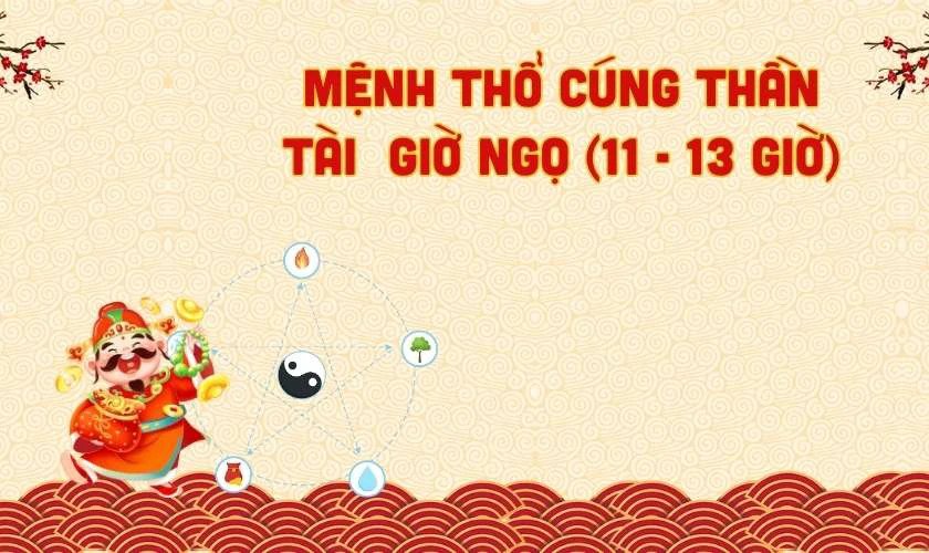 Cúng Thần Tài giờ nào tốt nhất cho người mệnh Thổ