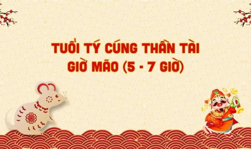 Người tuổi Tý cúng Thần Tài giờ nào tốt, cầu tài lộc