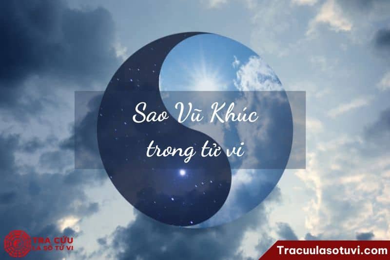 Sao Vũ Khúc trong lá số tử vi