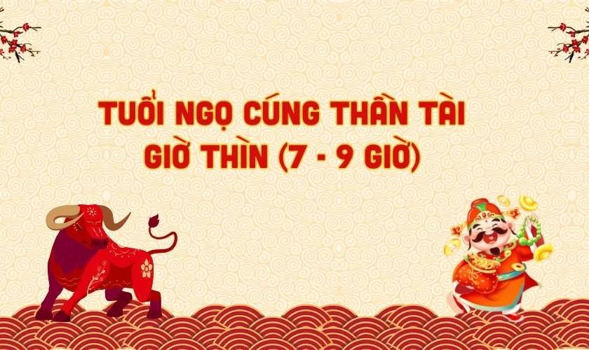Tuổi Ngọ cúng Thần Tài giờ nào tốt nhất để cầu may mắn