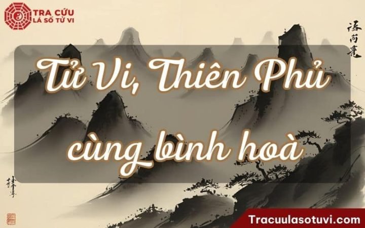 Phụ nữ có sao Tử Vi Thiên Phủ