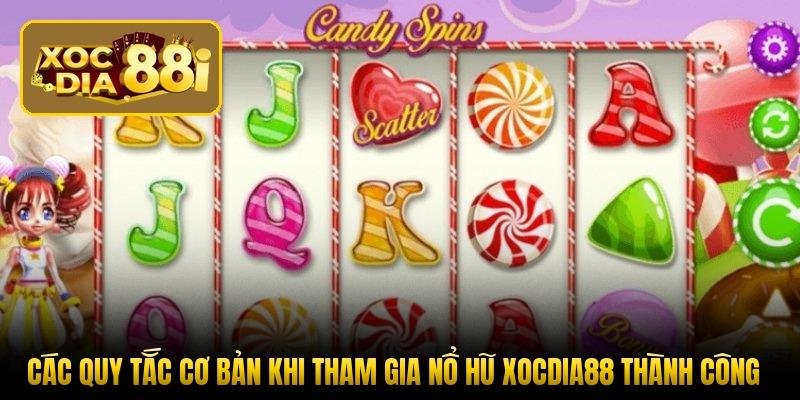 cac-quy-tac-co-ban-khi-tham-gia-no-hu-xocdia88-thanh-cong
