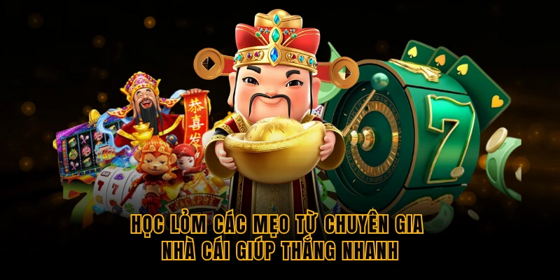 hoc-lom-cac-meo-tu-chuyen-gia-nha-cai-giup-thang-nhanh