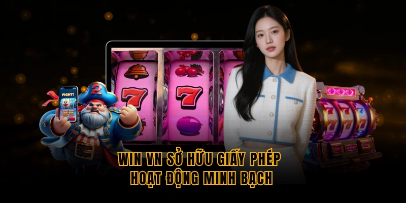 win-vn-so-huu-giay-phep-hoat-dong-minh-bach