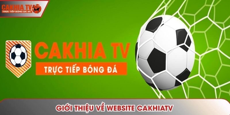 Giới thiệu cakhiatv – link vào Cakhiatv xem bóng đá trực tuyến tiện lợi gioi-thieu-cakhiatv