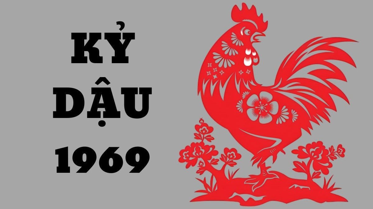 Bảng thông tin chi tiết về năm sinh và tuổi của người Kỷ Dậu 1969