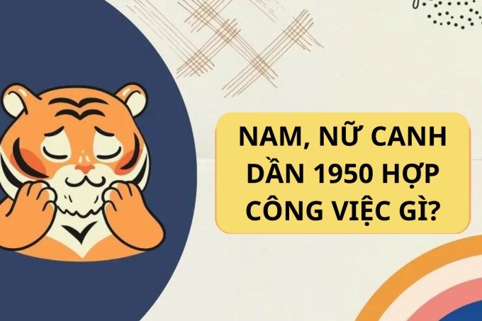 Biểu tượng vận mệnh và nghề nghiệp phù hợp với nam nữ Canh Dần 1950