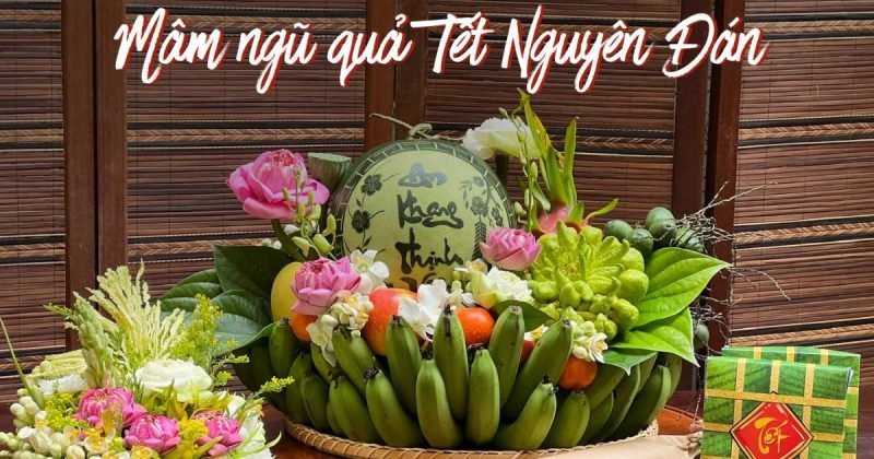 Cách bày mâm ngũ quả trên bàn thờ Tết