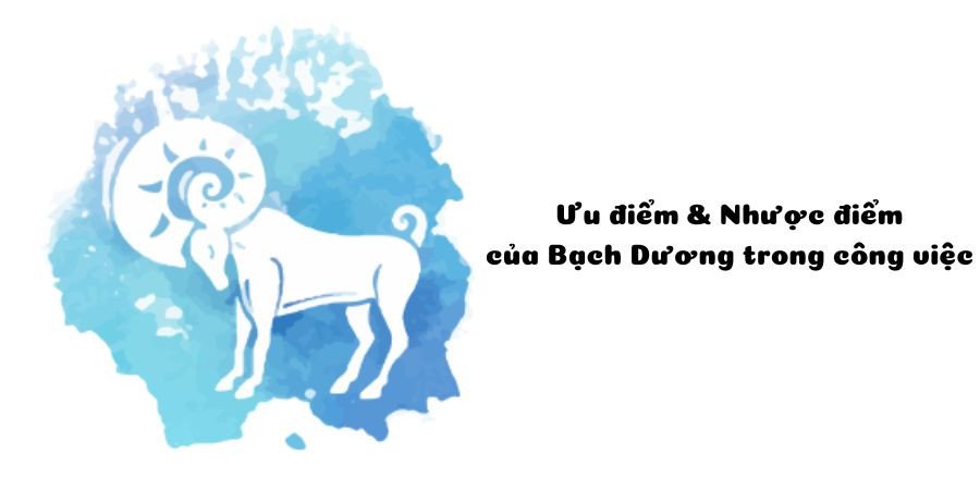 Cung Bạch Dương có điểm mạnh, điểm yếu gì trong công việc?
