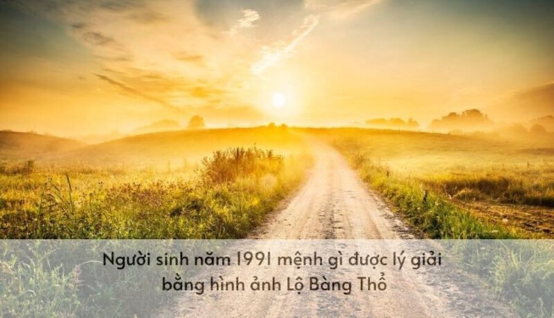 Hình ảnh đất dọc đường, minh họa mệnh Lộ Bàng Thổ của người sinh năm 1991