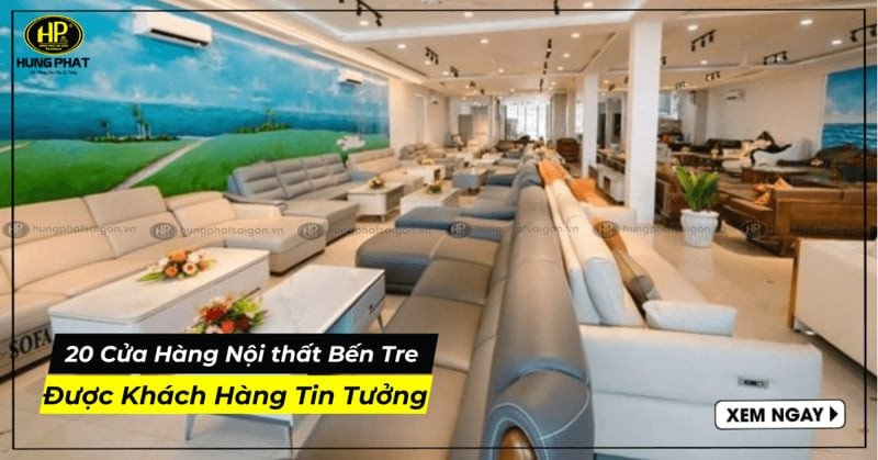 Không gian trưng bày đa dạng sản phẩm nội thất tại Bến Tre