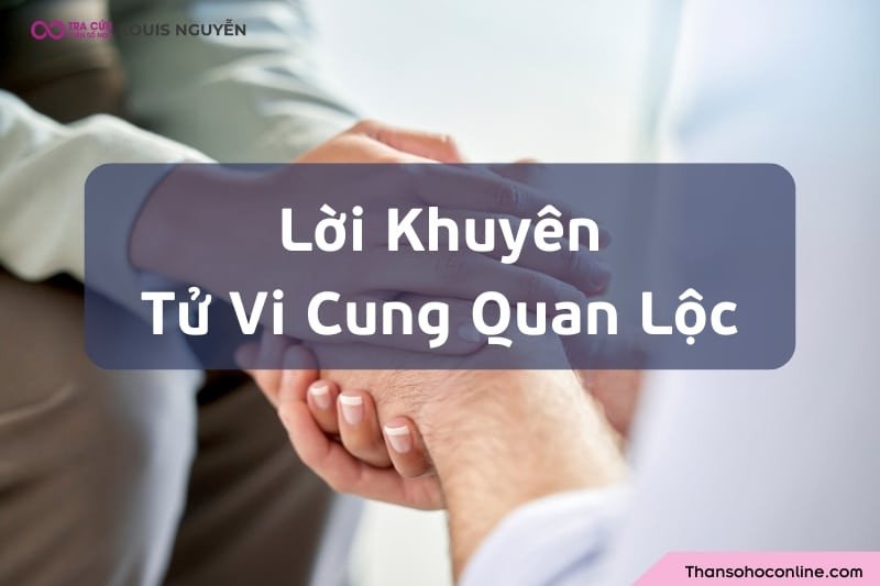 Lời khuyên hữu ích để phát triển công danh cho người có sao Tử Vi cung Quan Lộc