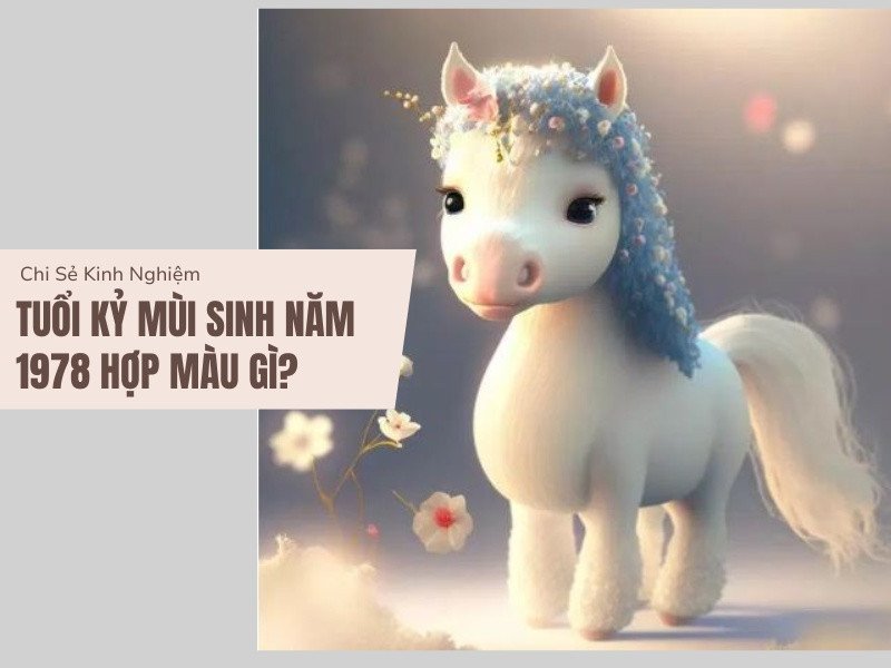 Màu sắc phong thủy hợp với người sinh năm 1978 mệnh Hỏa