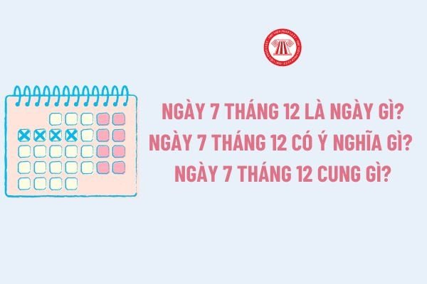 Một trang lịch hiển thị ngày 7 tháng 12, minh họa cho cung hoàng đạo Nhân Mã và Ngày Hàng không Dân dụng Quốc tế.