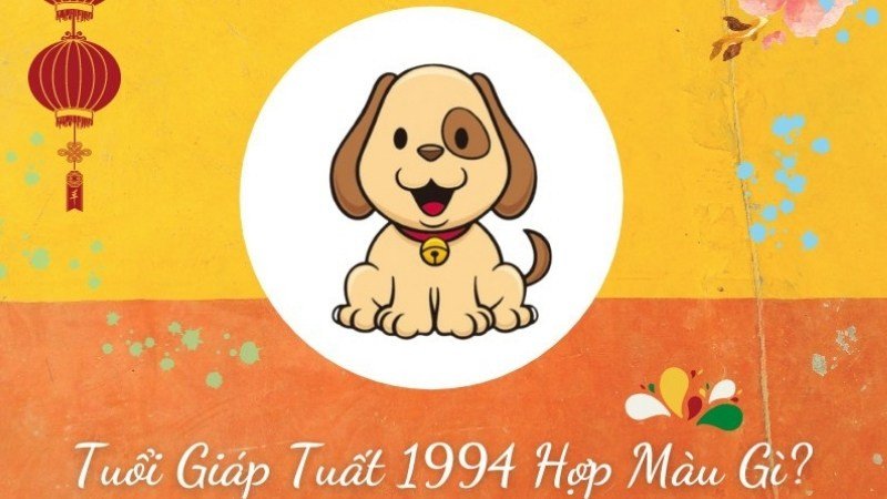 Nữ sinh năm 1994 mệnh gì hợp màu xanh lá cây, đỏ, cam, tím