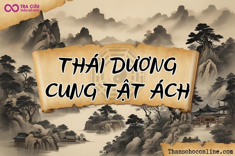 Sức khỏe và bệnh tật khi sao Thái Dương tử vi tọa tại cung Tật Ách