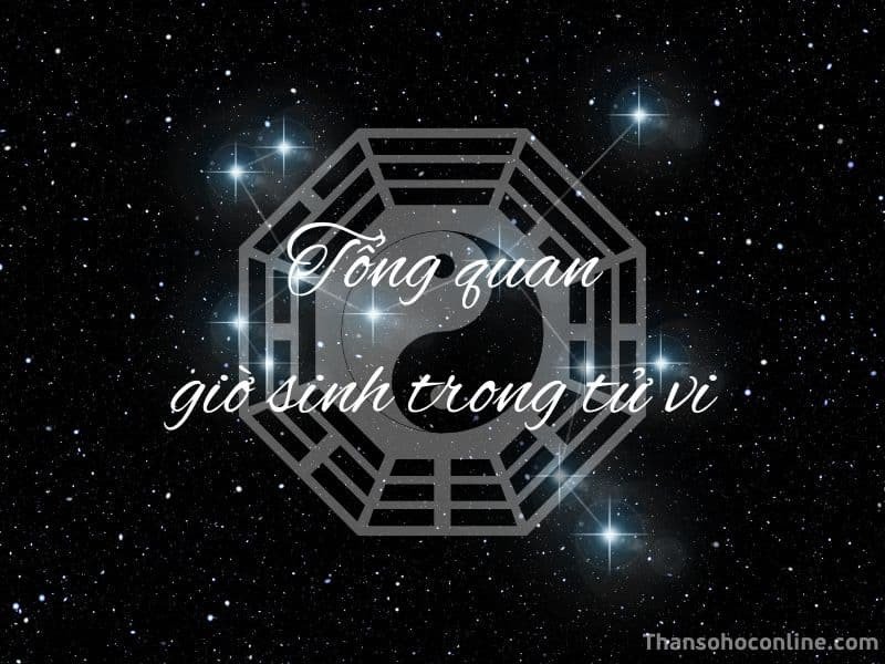 Tầm quan trọng của giờ sinh trong tử vi