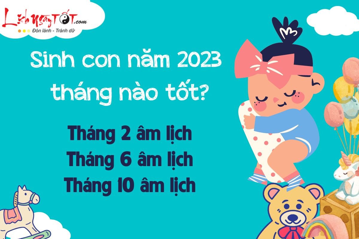 Tháng tốt nhất để sinh bé gái Quý Mão 2023