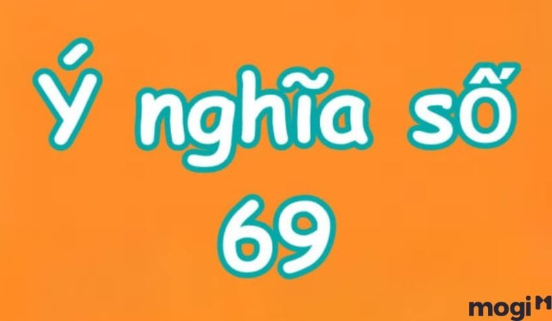 Ý nghĩa số 69 theo quan niệm dân gian về sự may mắn và lộc lá
